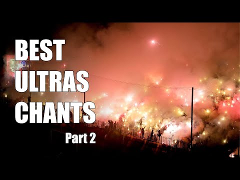 WORLD'S BEST ULTRAS CHANTS With Lyrics & Translation [EN/FR] (Part 2)