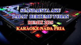 Download lagu Seandainya Aku Dapat bertemu Tuhan Remix 2025 Karaoke Lirik Nada Rendah Pria Leo Waldy mp3 Download lagu Seandainya Aku Dapat bertemu Tuhan Remix 2025 Karaoke Lirik Nada Rendah Pria Leo Waldy mp3