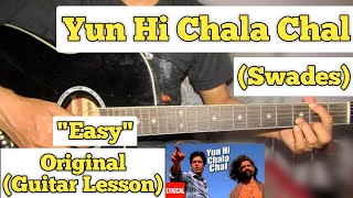 Yun Hi Chala Chal - Swades | Guitar Lesson | Easy Chords | (Udit Narayan)
