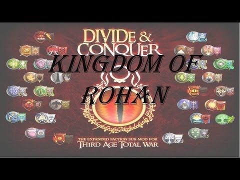Third Age TW Divide and Conquer Faction overview: Rohan!