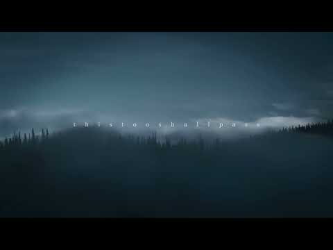 Thistooshallpass - Forested Memories (1hour)