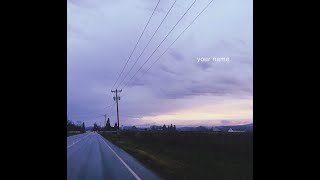 Your Name Music Video