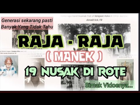 Rote Hebat!! RAJA - RAJA ( MANEK) YANG PERNAH MEMERINTAH DI 19 NUSAK DI ROTE