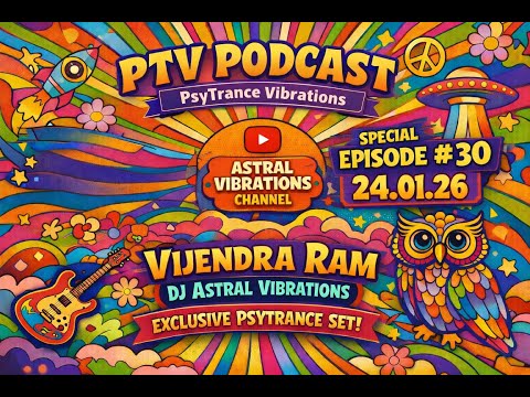 Dj Astral Vibrations - Live Mix | PTV Podcast Mixes | EP030 |