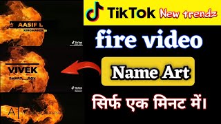 Tiktok new trend  fire video name art  technicalma