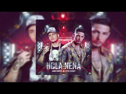 Nyno Vargas ft. Omar Montes - HOLA NENA (Videoclip Oficial)