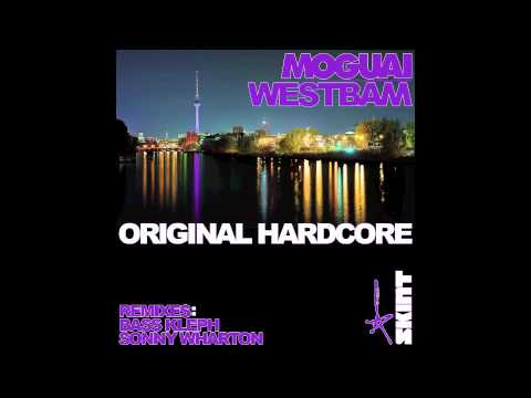 Moguai & Westbam - Original Hardcore