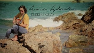 Amor Adentro - Rodrigo Rojas