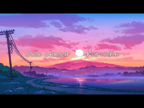 KID FLEX, A.C.O - Solo Pensar 💭 (Karaoke)