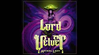 Lord Velvet - Astral Lady (Full Album - 2023)