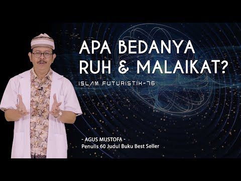 Islam Futuristik eps . 76 - APA BEDANYA RUH & MALAIKAT?