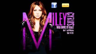 Miley Cyrus - who owns my heart remix (DJ Kimbo Trance Remix)