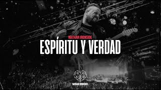 Espiritu y Verdad - Nathan Ironside | Música Cristiana 2020 - Video Oficial (en vivo)