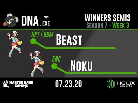 DNA.EXE S7:W3 - NPT | BBM | Beast (Pokemon Trainer) Vs. ENC | Noku (Pokemon Trainer) - W Semifinals