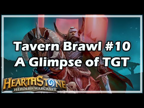 [Hearthstone] Tavern Brawl #10: A Glimpse of TGT