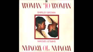 Shirley Brown - I Need You Tonight