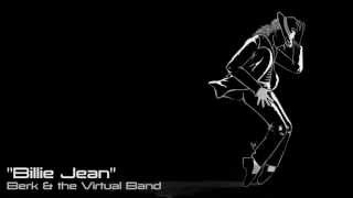 "Billie Jean" - Berk & The Virtual Band