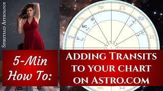 5 Minute Astro: How To Add Transits on Astro.com