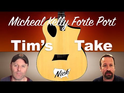 Tim's Take - Michael Kelly Forte Port Acoustic with Mic vs Built In Pickup Comparison