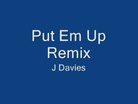Put Em Up Remix.wmv