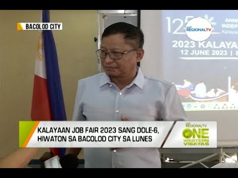 One Western Visayas: Kalayaan Job Fair 2023 sang DOLE-6, Hiwaton sa Bacolod City sa Lunes