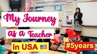 My Journey as a Teacher in USA | How did I continue to teach beyond 5 years?