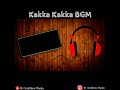 Kakka Kakka Bgm Whatsapp Status