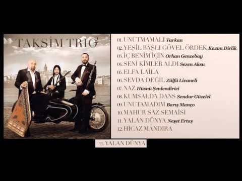Taksim Trio - Yalan Dünya