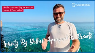 Infinity By Yelken Aquapark & Resorts - Kuşadası'nda Özel Bir Tesistey