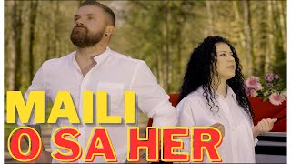 Maili - O Sa Her