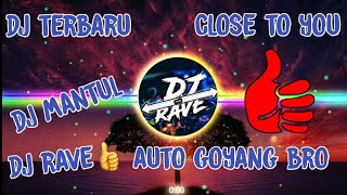 Download lagu DJ Viral Close To You FunkyNight Full Bass Aryanto yabu Rimex mp3