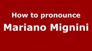 How to pronounce Mariano Mignini