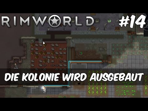Rimworld #14 - Die Kolonie wird ausgebaut [Gameplay | Deutsch] | Modded