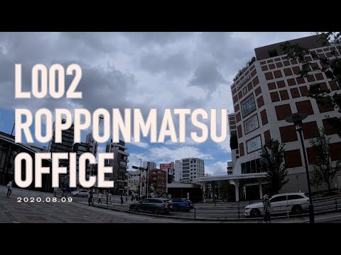 L002 Ropponmatsu Office 2020.08.09
