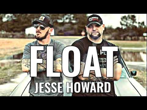 Float - Jesse Howard (Solo)