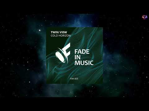 Twin View - Cold Horizon (Original Mix) [FADE IN MUSIC]