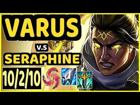 VARUS vs SERAPHINE - 10/2/10 KDA BOTTOM ADC CHALLENGER GAMEPLAY - EUW