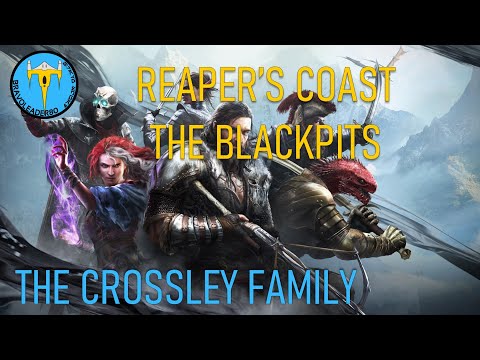 REAPER'S COAST - THE BLACKPITS - THE CROSSLEY FAMILY