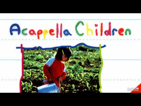 Acappella Children - Drop in The Bucket