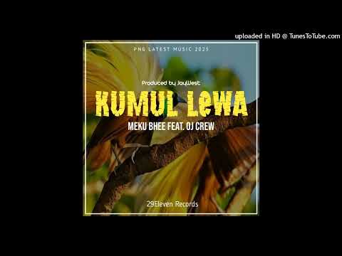 KUMUL LEWA (2025) Meku Bhee Ft. Oj Crew - 29Eleven Records