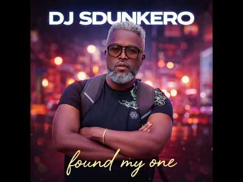 Dj Sdunkero - Found my one #amapiano 