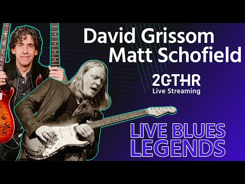 Matt Schofield David Grissom Live Blues Guitar at 2GTHR.co
