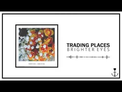 Trading Places - Brighter Eyes