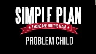 Problem Child (Behind The Scenes) - Simple Plan