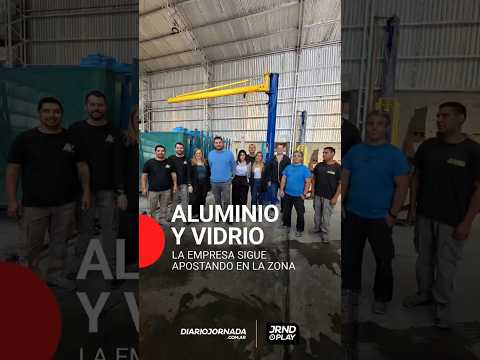 Aluminio y Vidrio  - Con nueva unidad de negocios la empresa sigue apostando en la zona