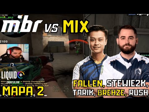 MIBR vs MIX (Fallen, Stewie, TaRiK, Rush e Brehze) Dust 2 Mapa 2 - Campeonato em Live