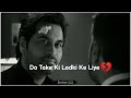 Mere Pass Tum Ho Sad Dialogue Whatsapp Status Status Video New Status Video