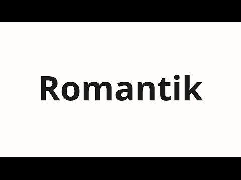 How to pronounce Romantik