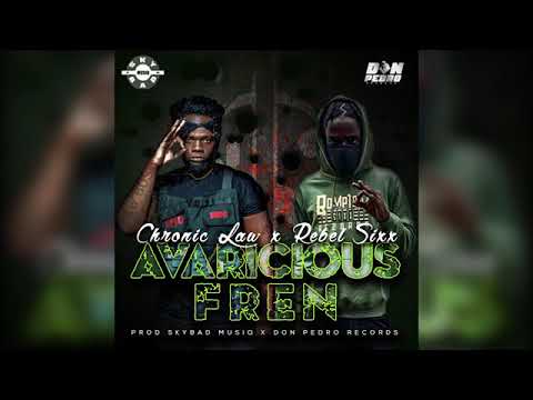 Chronic Law x Rebel Sixx - Avaricious Fren (Official Audio) Jun 2020