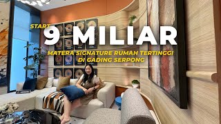 Rp 9M | Rumah Paling Prestisius di Gading Serpong | Matera Signature